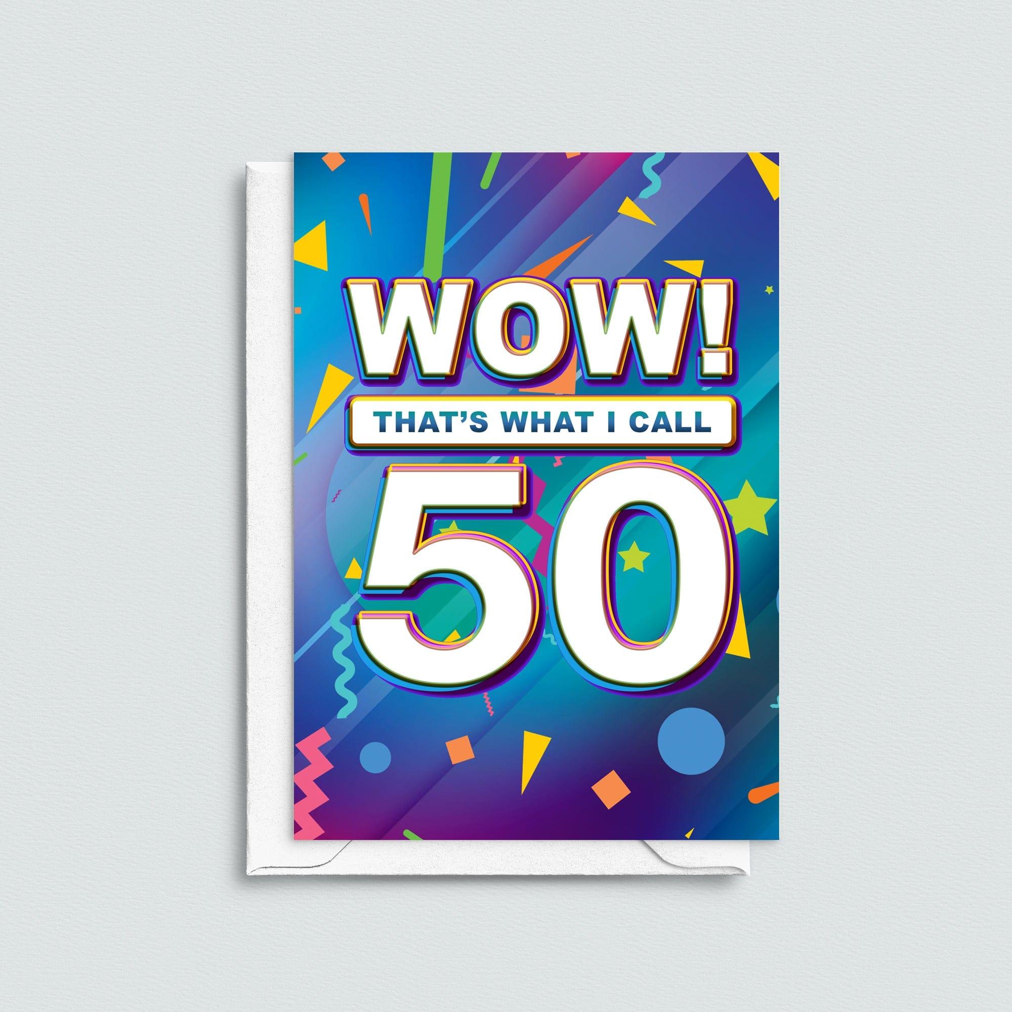 Wow! That's What I Call 50' Birthday Card – Of Life & Lemons®
